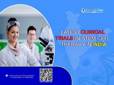 Latest Clinical Trials in Stem Cell Therapy in India