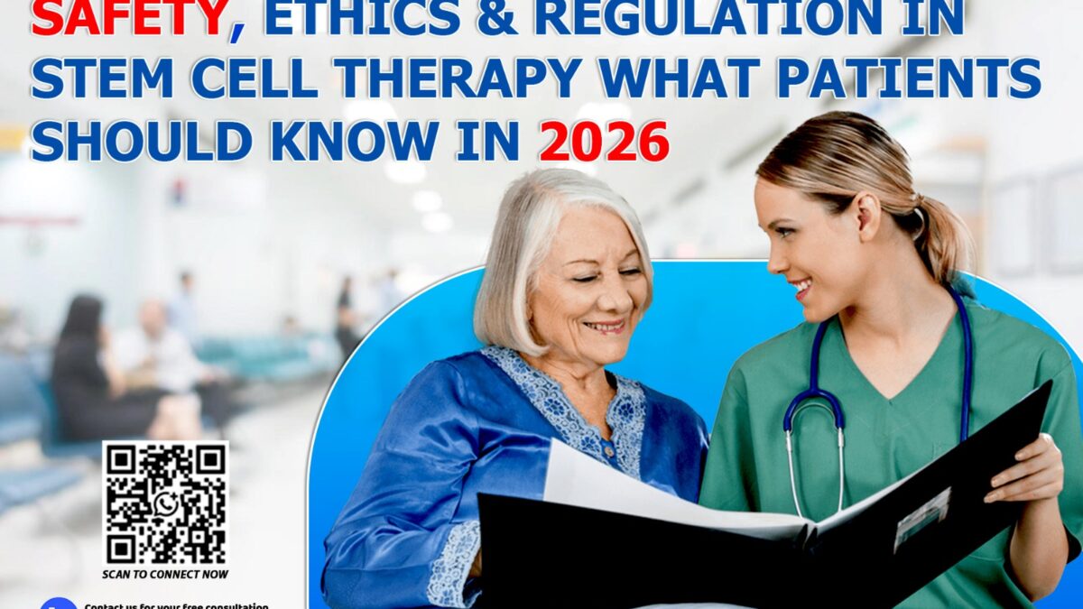 Safety, Ethics & Regulation in Stem Cell Therapy: What Patients Should Know in 2026