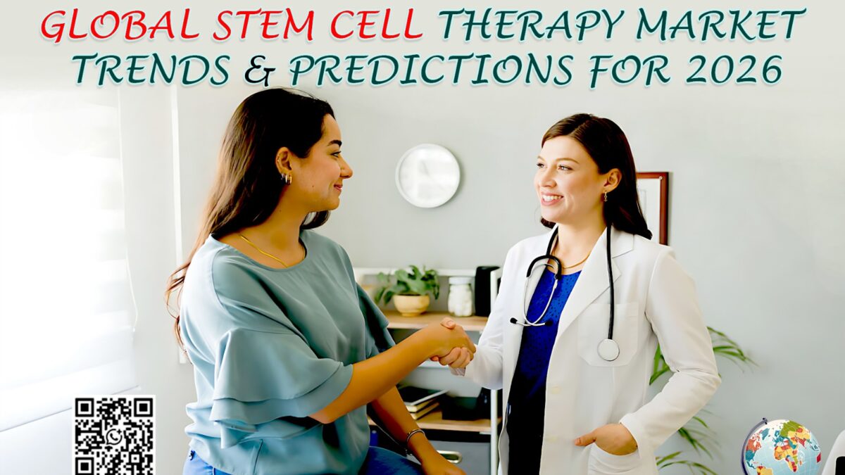Global Stem Cell Therapy Market Trends & Predictions for 2026