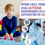 Stem Cell Therapy for Autism Disorders: Global Advances in 2026