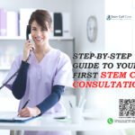 Step-by-Step Guide to Your First Stem Cell Consultation